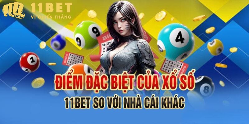 Xổ Số và 11Bet: Cơ Hội Đổi Đời Từ Các Con Số